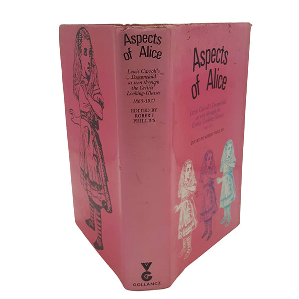 Aspects of Alice: Lewis Carroll's Dreamchild As Seen Through The Critics' Looking-Glasses 1965-1971