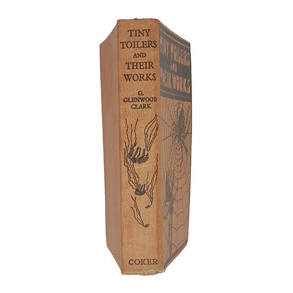 Tiny Toilers and Their Works by G. Glenwood Clark - J Coker &amp; Co