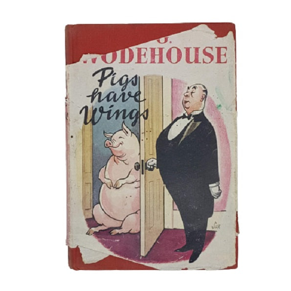 Pigs Have Wings by P. G. Wodehouse - Herbert Jenkins 1952