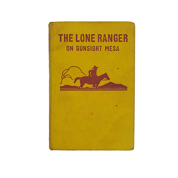 The Lone Ranger on Gunsight Mesa by Fran Striker - Sampson Low 1961