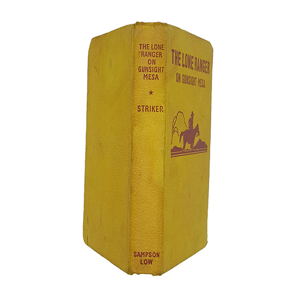 The Lone Ranger on Gunsight Mesa by Fran Striker - Sampson Low 1961