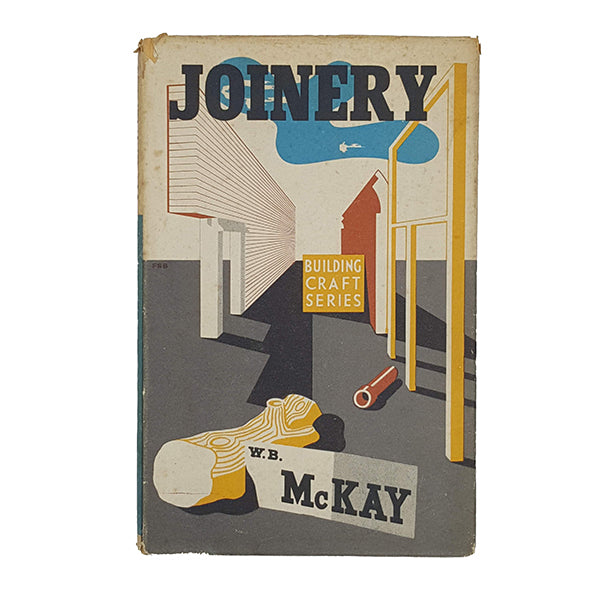 Joinery by W. B. McKay - Longmans 1947