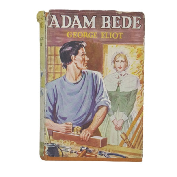 George Eliot’s Adam Bede - Foulsham 1942