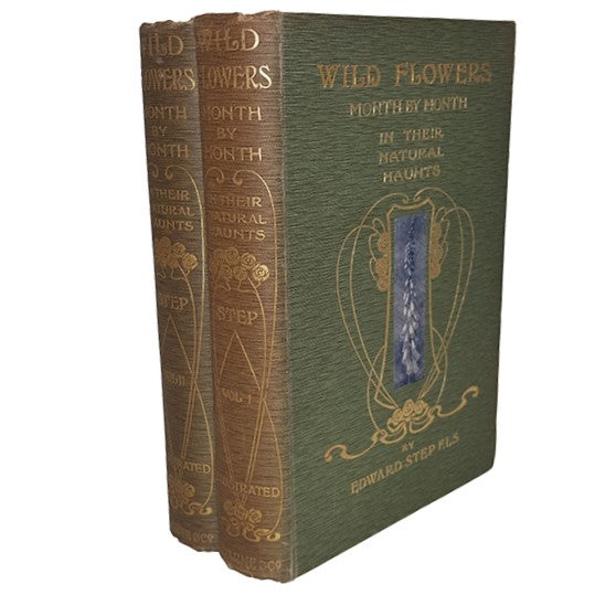 Edward Step's Wild Flowers Month by Month in two volumes - Warne, 1905