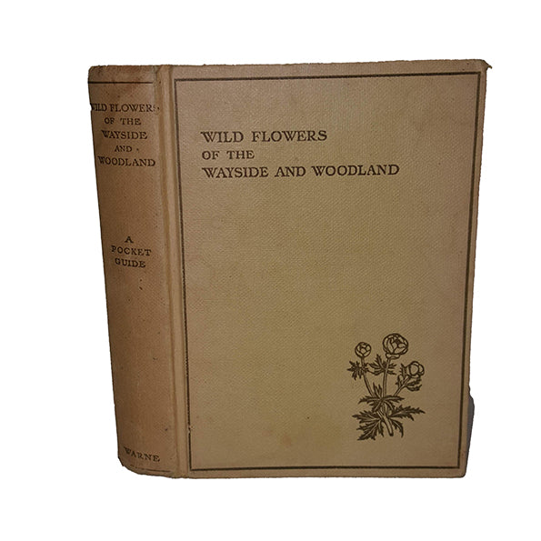 Wild Flowers of the Wayside &amp; Woodland by T.H. Scott &amp; W.J. Stokoe, 1966