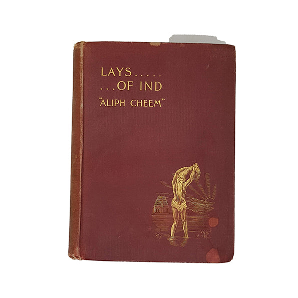 Lays of Ind by Aliph Cheem - W. Thacker 1897