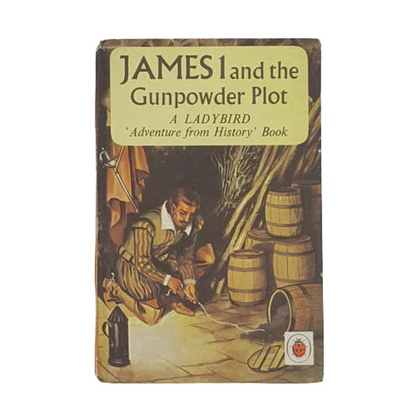 Ladybird 561 Full Picture Cover: James I and the Gunpowder Plot 1967