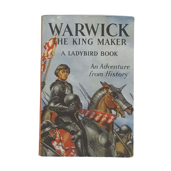 Ladybird 561 Full Picture Cover: Warwick the King Maker 1966