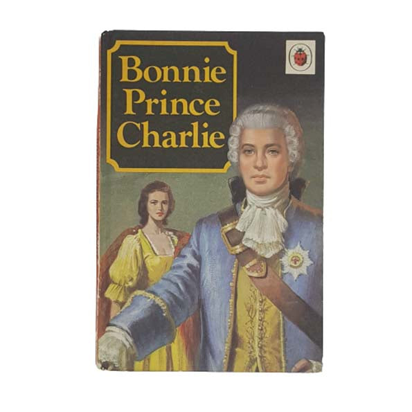 Ladybird 561 Full Picture Cover: Bonnie Prince Charlie 1975