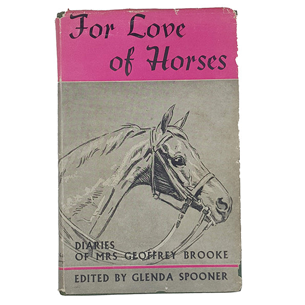 For Love of Horses edited by Glenda Spooner - Old War Horse Memorial Hospital 1960