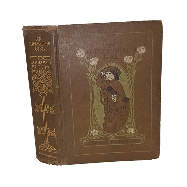 Louisa May Alcott's An Old Fashioned Girl - Sampson Low, 1907