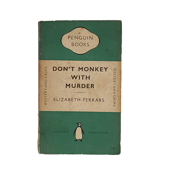 Don’t Monkey with Murder by Elizabeth Ferrars - Penguin, 1951
