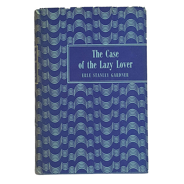 The Case of the Lazy Lover by Erle Stanley Gardner - Popular Book Club 1955