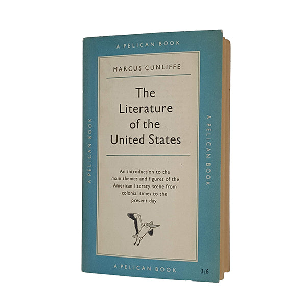 The Literature of the United States by Marcus Cunliffe - Pelican 1954