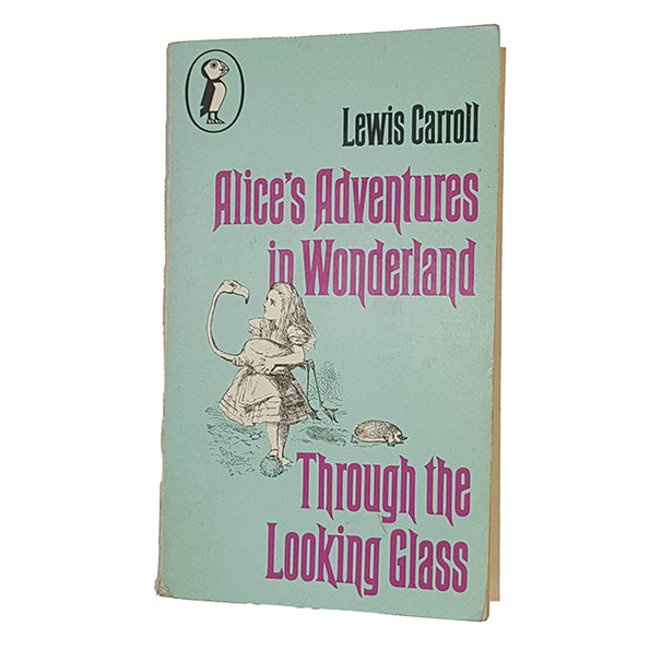 Lewis Carroll's Alice in Wonderland and Through the Looking Glass - Puffin 1973-84