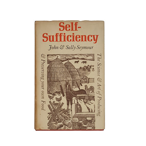 Self-Sufficiency by John and Sally Seymour - BCA, 1975