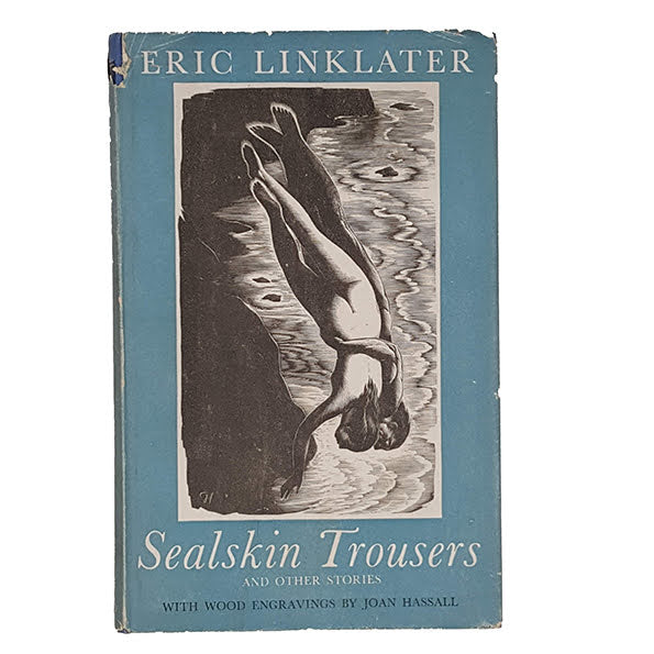 Sealskin Trousers by Eric Linklater - Rupert Hart-Davis, 1947