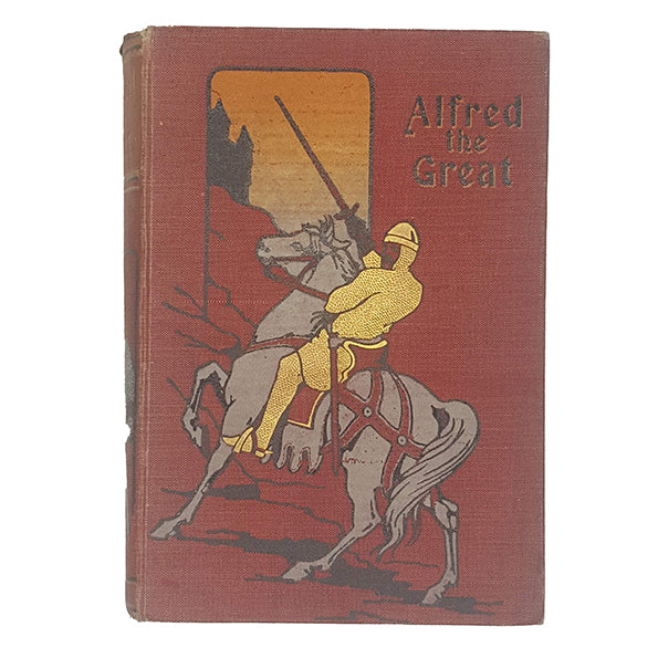 Alfred the Great by Gordon Stables - J. F. Shaw 1905