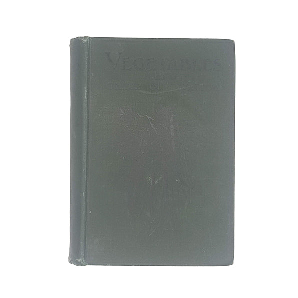 Vegetables and their Cultivation by T. W. Sanders - Collingridge
