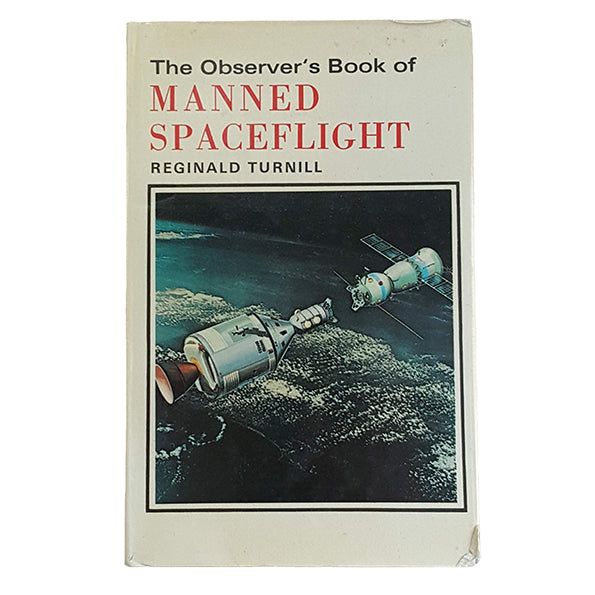 The Observer's Book of Manned Spaceflight by Reginald Turnill (#48) DJ