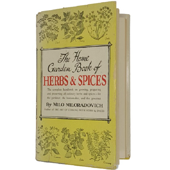 The Home Garden Book of Herbs and Spices by Milo Miloradovich - Doubleday 1952