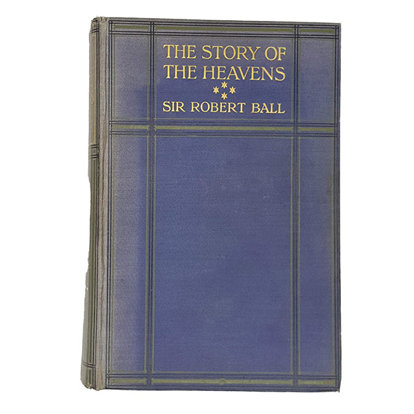 The Story of the Heavens by Sir Robert Ball - Cassell 1933