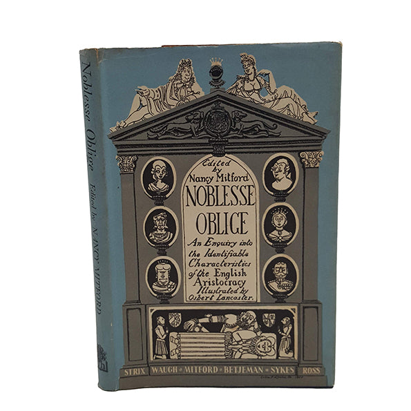 Noblesse Oblige Edited by Nancy Mitford - Hamish Hamilton, 1956