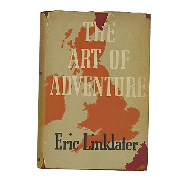 The Art of Adventure by Eric Linklater - Macmillan 1947