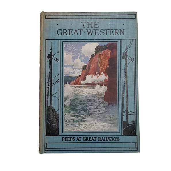 The Great Western by Gordon Home - A. &amp; C. Black, 1913