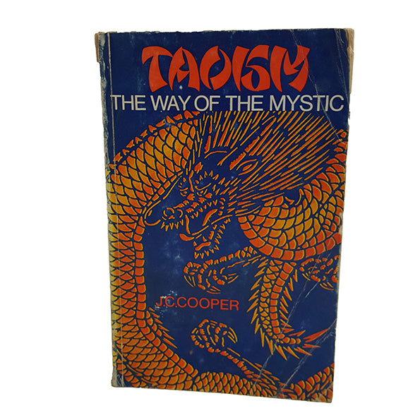 Taoism: The Way of the Mystic by J. C. Cooper