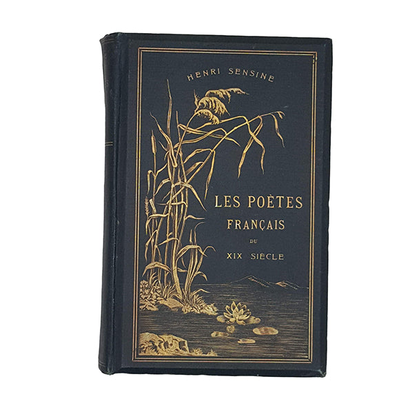 Les Poetes Francais du XIX Siecle by Henri Sensine - Lausanne 1902