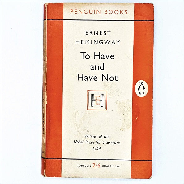 Ernest Hemingway's To Have And Have Not - Penguin, c.1960s