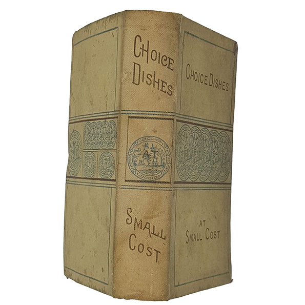 Choice Dishes at Small Cost by A. G. Payne - Cassell 1883