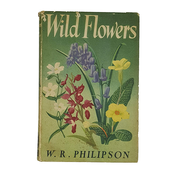 Wild Flowers by W. R, Philipson - A &amp; C Black 1950