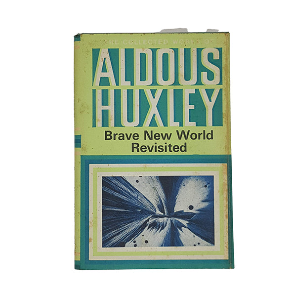Aldous Huxley's Brave New World Revisited - Chatto 1974