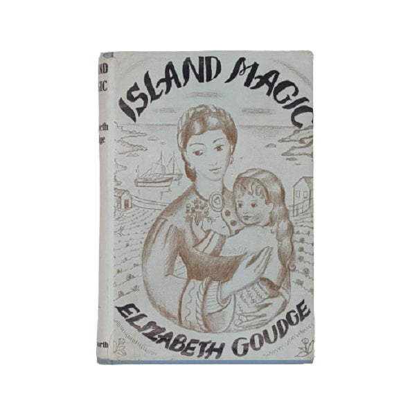 Island Magic by Elizabeth Goudge - Duckworth 1955
