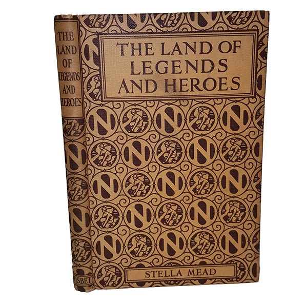 The Land of Legends and Heroes by Stella Mead - Nisbet, 1947