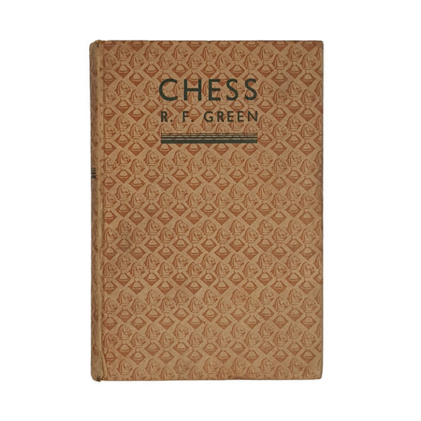 Chess by R. F. Green - G. Bell &amp; Sons, 1947