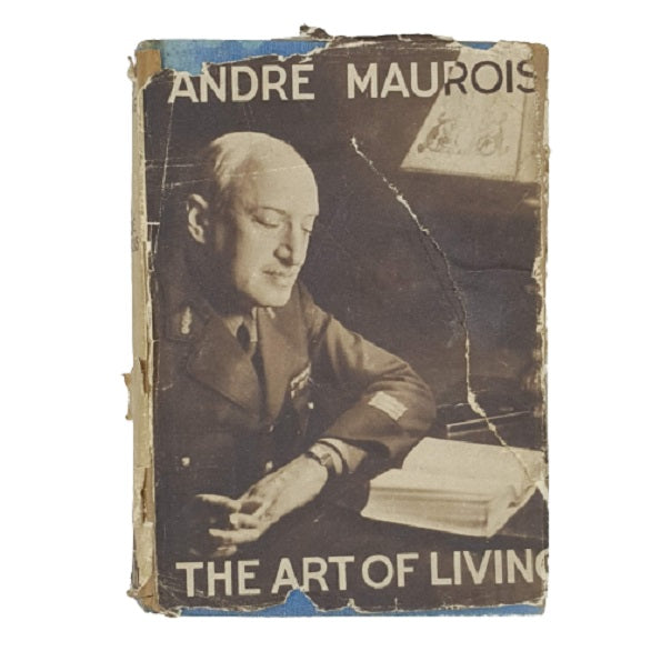The Art of Living by Andre Maurois - University Press 1941