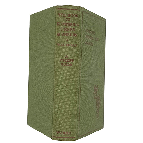 The Book of Flowering Trees and Shrubs by Stanley B. Whitehead - Warne &amp; Co. 1967