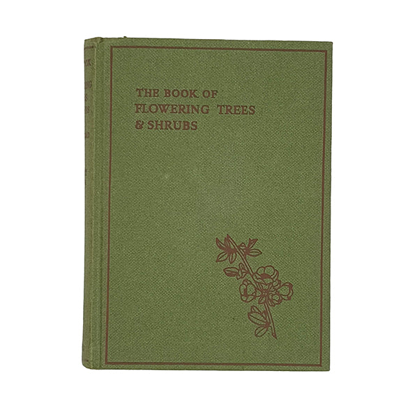 The Book of Flowering Trees and Shrubs by Stanley B. Whitehead - Warne &amp; Co. 1967