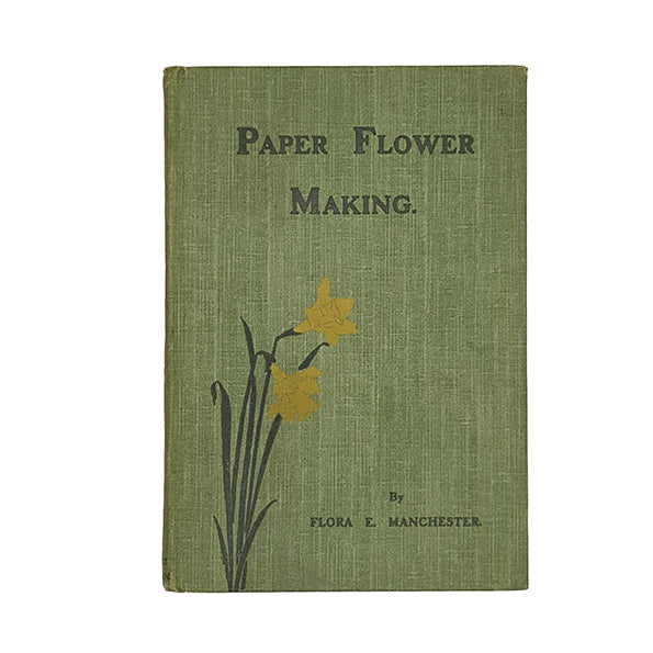 Paper Flower Making by Flora E. Manchester - Pitman