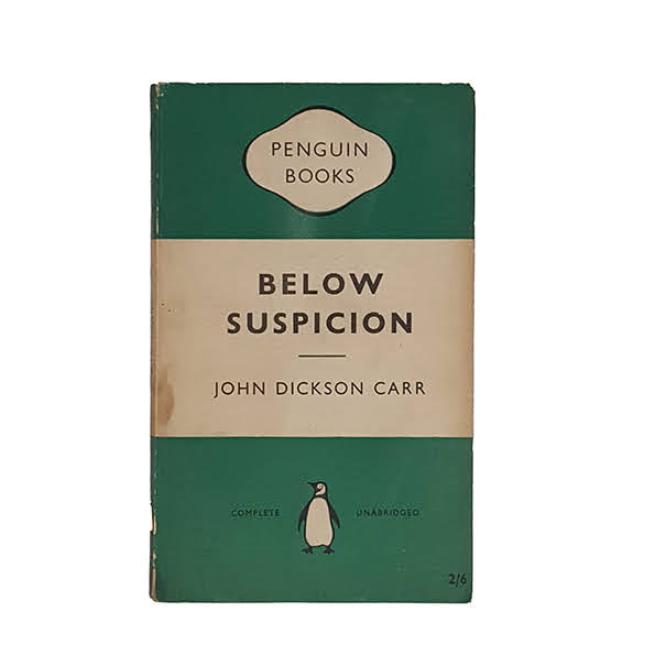 Below Suspicion by John Dickson Carr - Penguin, 1956