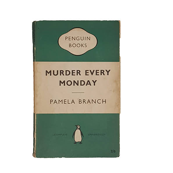 Murder Every Monday by Pamela Branch - Penguin, 1956
