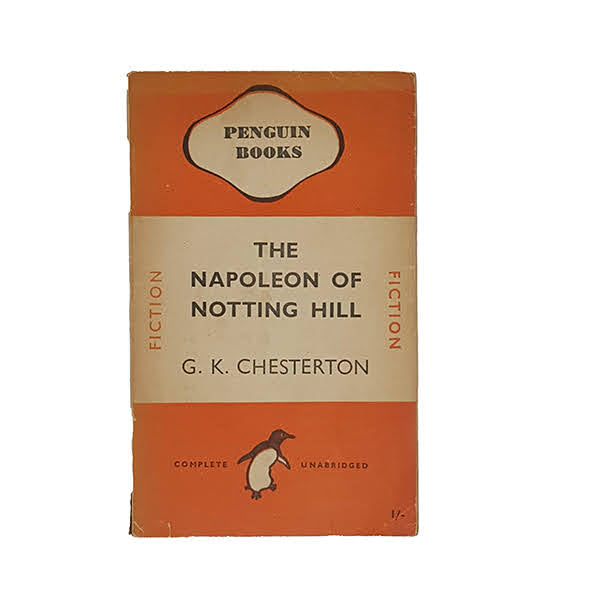 The Napoleon of Notting Hill by G. K. Chesterton - Penguin, 1946