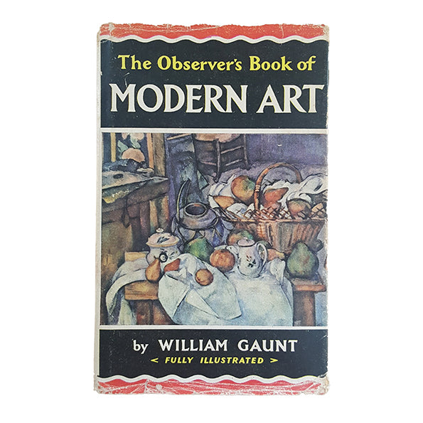 The Observer's Book of Painting &amp; Graphic Art &amp; Modern Art by William Gaunt (#26,#34) (2 DJ Books)