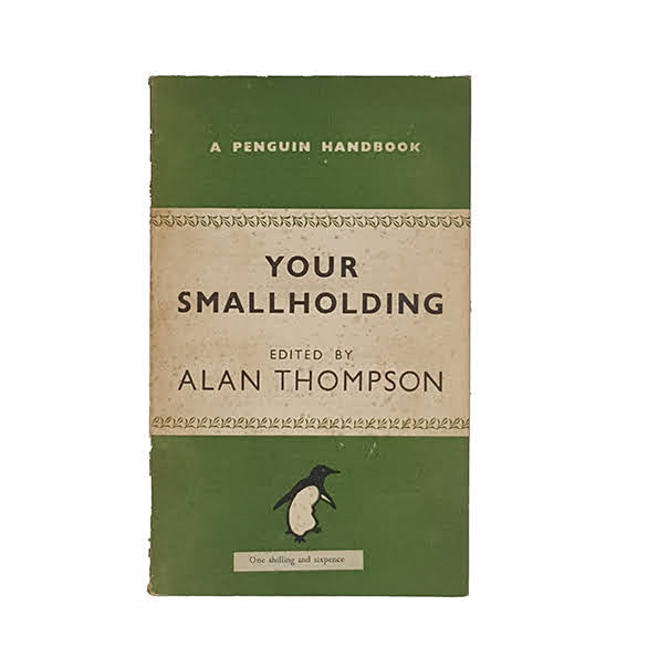 Your Smallholding by Alan Thompson - Penguin, 1947