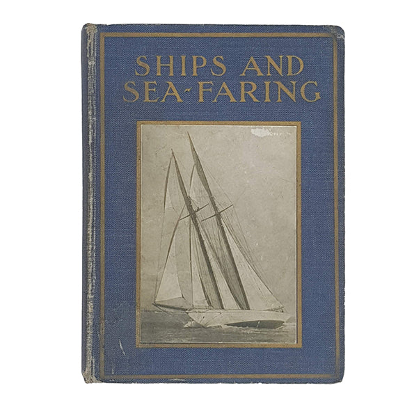 Ships and Sea-Faring by Arthur O. Cooke - Nelson 1943