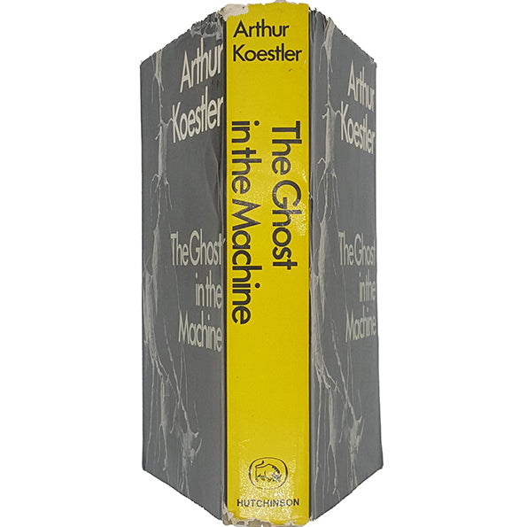 The Ghost in the Machine by Arthur Koestler - Hutchinson 1967