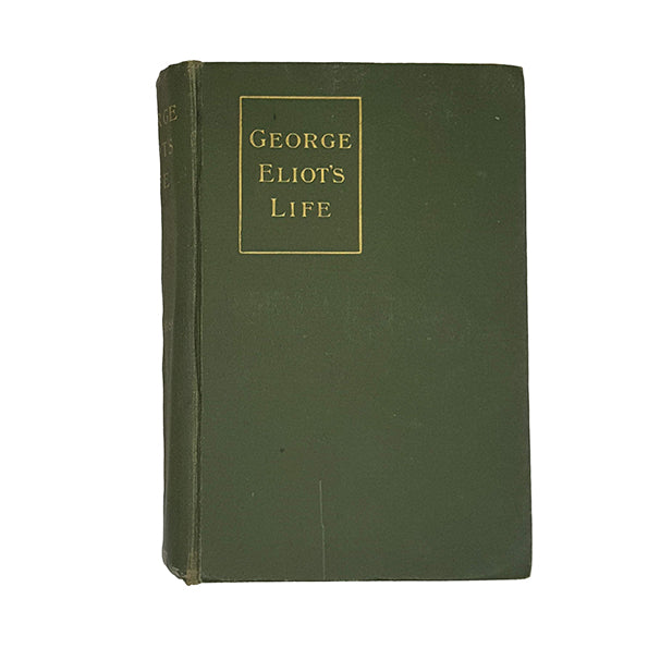 George Eliot's Life arranged and edited by J. W. Cross - William Blackwood